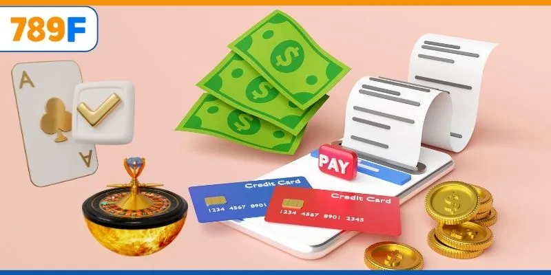 Nạp Tiền 789F – Giao Dịch Nhanh Chóng Và An Toàn Tuyệt Đối 2 Cách nạp tiền vào nhà cái 789F đúng chuẩn